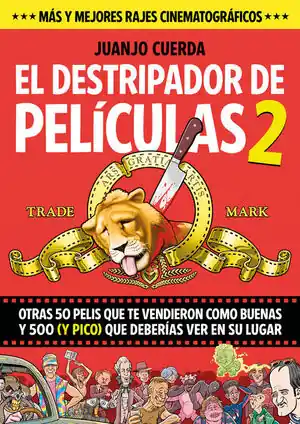 Highlight EL DESTRIPADOR DE PELÍCULAS 2. OTRAS 500 PELIS QUE TE VENDIERON COMO BUENAS, Y 500 (Y PICO) QUE DEBERÍAS VER EN