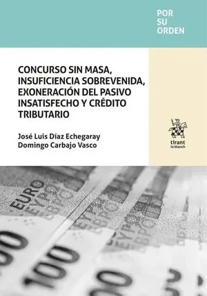 Direkt Vom Hersteller CONCURSO SIN MASA, INSUFICIENCIA SOBREVENIDA, EXONERACION DEL PASIVO INSATISFECH