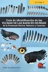 Top-Seller GUÍA DE IDENTIFICACIÓN DE LAS PLUMAS DE LAS RAPACES DIURNAS DE LA PENINSULA IBERICA, BALEARES Y CANARIAS