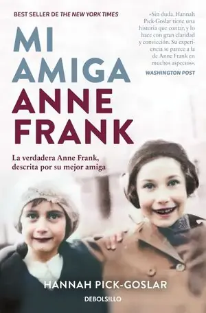 Begrenztes Angebot MI AMIGA ANNE FRANK. LA VERDADERA ANNE FRANK, DESCRITA POR SU MEJOR AMIGA