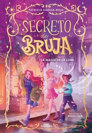 LA MAGIA DE LA LUNA (SECRETO DE BRUJA 1 ) Zertifiziert