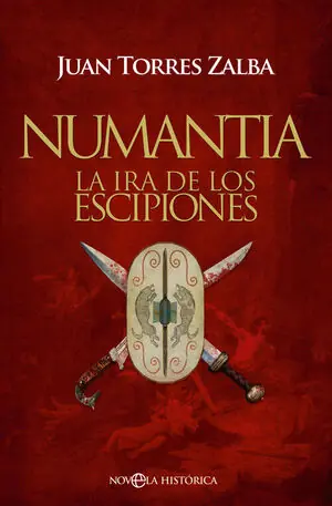 Direkt Vom Hersteller NUMANTIA. LA IRA DE LOS ESCIPIONES. LA IRA DE LOS ESCIPIONES