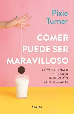 COMER PUEDE SER MARAVILLOSO. CÓMO ENTENDER Y REPARAR TU RELACIÓN CON LA COMIDA Geld-Zurück-Garantie