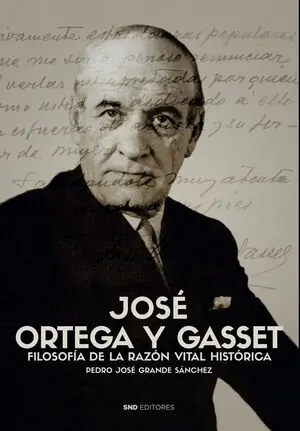 Heißes Angebot JOSÉ ORTEGA Y GASSET. FILOSOFÍA DE LA RAZÓN VITAL HISTÓRICA