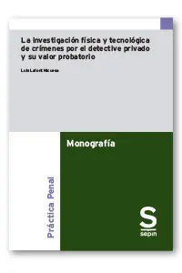 Jetzt Kaufen LA INVESTIGACIÓN FÍSICA Y TECNOLÓGICA DE CRÍMENES POR EL DETECTIVE PRIVADO Y SU