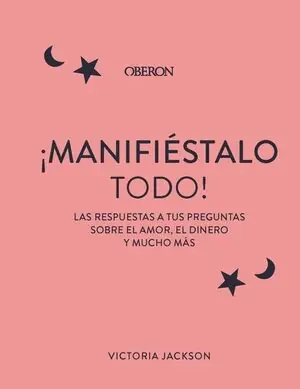 Mega-Angebot MANIFIÈSTALO TODO. LA RESPUESTA A TUS PREGUNTAS SOBRE EL AMOR, EL DINERO Y TODO LO DEMÁS