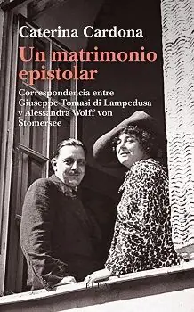 UN MATRIMONIO EPISTOLAR. ¡-CORRESPONDENCIA GIUSEPPE TOMASI DI LAMPEDUSA Y ALESSANDRA WOLFF VON STOMER Sichere Zahlung