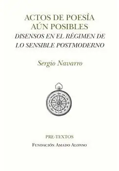 ACTOS DE POESÍA AÚN POSIBLES.DISENSOS EN EL RÉGIMEN DE LO SENSIBLE POSTMODERNO Bestseller