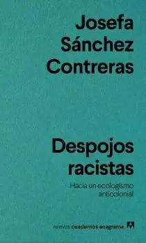 DESPOJOS RACISTAS.HACIA UN ECOLOGISMO ANTICOLONIAL Abverkauf