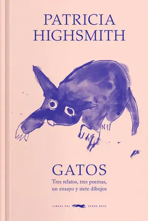 Begrenztes Angebot GATOS. TRES RELATOS, TRES POEMAS, UN ENSAYO Y SIETE DIBUJOS