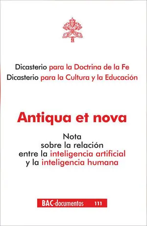 ANTIQUA ET NOVA. NOTA SOBRE LA RELACION ENTRE LA INTELIGENCIA ARTIFICIAL Y LA INTELIGENCIA HUMANA Nur Für Kurze Zeit