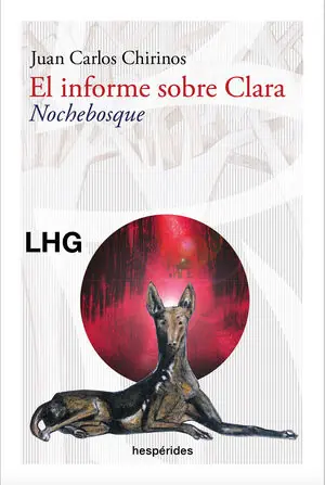EL INFORME SOBRE CLARA. NOCHEBOSQUE Begrenztes Angebot