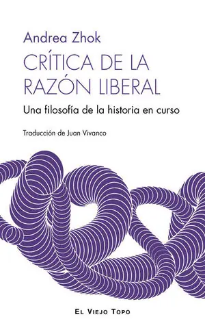 Top-Angebot CRITICA DE LA RAZON LIBERAL. UNA FILOSOFÍA DE LA HISTORIA EN CURSO