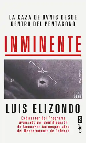 Sofort Bestellen INMINENTE. LA CAZA DE OVNIS DESDE DENTRO DEL PENTAGONO. LA CAZA DE OVNIS DESDE DENTRO DEL PENTAGONO
