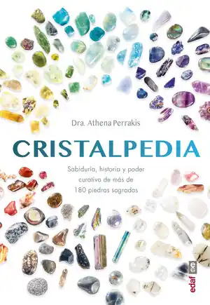 CRISTALPEDIA. SABIDURIA, HISTORIA Y PODER CURATIVO DE MAS DE 180 PIEDRAS SAGRADAS Versand Am Gleichen Tag
