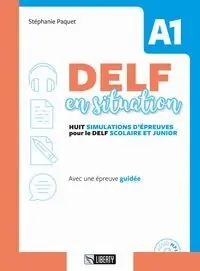 Versand Am Gleichen Tag DELF EN SITUATION A1. HUIT SIMULATIONS D'ÉPREUVES POUR LE DELF SCOLAIRE ET JUNIOR