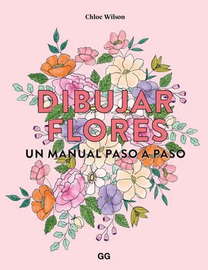 DIBUJAR FLORES. UN MANUAL PASO A PASO Echt