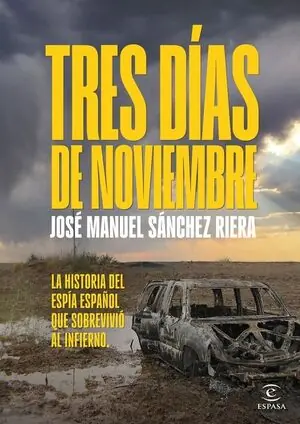 Angebot TRES DIAS DE NOVIEMBRE. LA HISTORIA DEL ESPIA ESPAÑOL QUE SOBREVIVIO AL INFIERNO