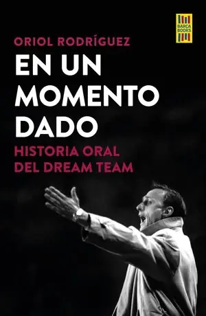Billig EN UN MOMENTO DADO (FUTBOL). HISTORIA ORAL DEL DREAM TEAM