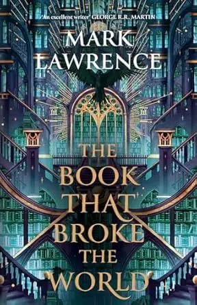 THE BOOK THAT BROKE THE WORLD - THE LIBRARY TRILOG Original