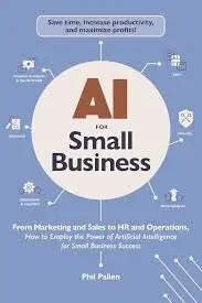 AI FOR SMALL BUSINESS. FROM MARKETING AND SALES TO HR AND OPERATIONS, HOW TO EMPLOY THE POWER OF ARTIFI Großhandel