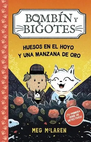 BOMBÍN Y BIGOTES 1: HUESOS EN EL HOYO Y UNA MANZANA DE ORO. ¡TU PRIMERA SERIE DE DETECTIVES! Kostenloser Rückversand