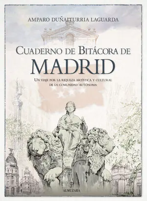 Preisreduziert CUADERNO DE BITACORA DE MADRID. UN VIAJE POR LA RIQUEZA ARTISTICA Y CULTURAL DE LA COMUNIDAD AUTONOMA