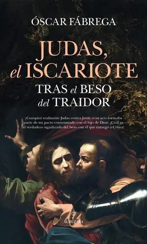 Gratis Versand JUDAS, EL ISCARIOTE. TRAS EL BESO DEL TRAIDOR