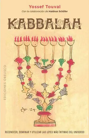 KABBALAH. RECONOCER, DOMINAR Y UTILIZAR LAS LEYES MÁS ÍNTIMAS DEL UNIVERSO Online Kaufen