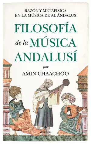 FILOSOFIA DE LA MUSICA ANDALUSI. RAZÓN Y METAFÍSICA EN LA MÚSICA DE AL ANDALUS Online Kaufen