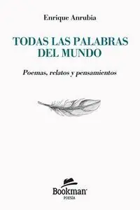 TODAS LAS PALABRAS DEL MUNDO. POEMAS, RELATOS Y PENSAMIENTOS Must-Have