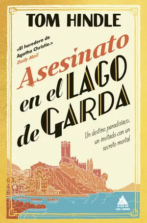 ASESINATO EN EL LAGO DE GARDA. UN DESTINO PARADISIACO, UN INVITADO CON UN SECRETO MORTAL Kostenfreie Lieferung