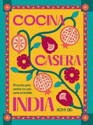 Neue Kollektion COCINA CASERA INDIA. 70 RECETAS PARA COCINAR EN CASA COMO EN LA INDIA