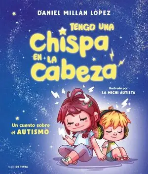 Expressversand TENGO UNA CHISPA EN LA CABEZA. UN CUENTO SOBRE AUTISMO