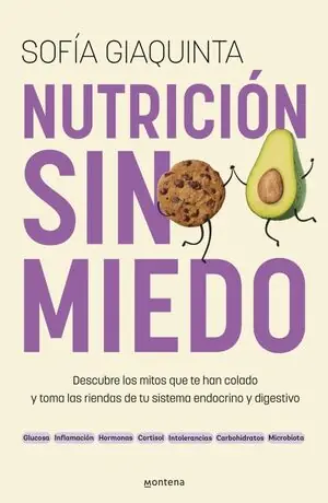NUTRICIÓN SIN MIEDO. DESCUBRE LOS MITOS QUE TE HAN COLADO Y TOMA LAS RIENDAS DE TU SISTEMA ENDOCRINO Exklusiv