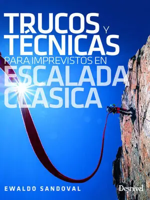 TRUCOS Y TECNICAS PARA IMPREVISTOS EN ESCALADA CLASICA Hochwertig