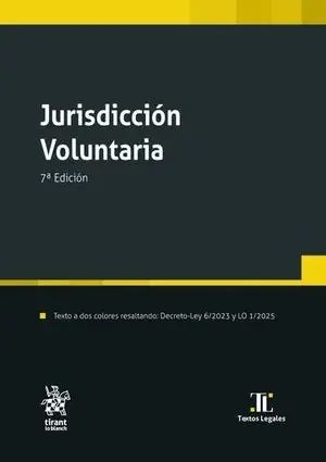JURISDICCIÓN VOLUNTARIA 7ª EDICIÓN. DECRETO-LEY 6/2023 Y LO 1/2025 Nur Heute