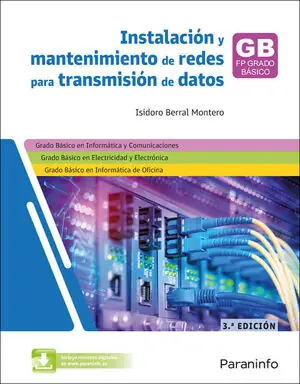 INSTALACION Y MANTENIMIENTO DE REDES PARA TRANSMISION DE DATOS 3.ª EDICION 2025. GRADO BASICO Ab Werk