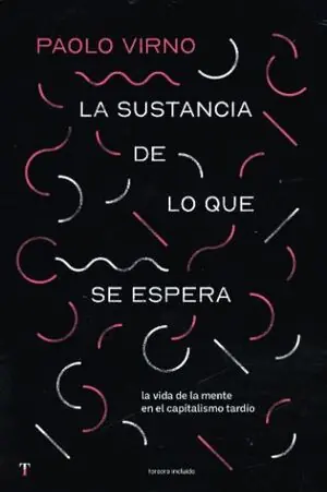 SUSTANCIA DE LO QUE SE ESPERA, LA. LA VIDA DE LA MENTE EN EL CAPITALISMO TARDÍO Mega-Angebot
