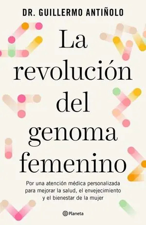 LA REVOLUCIÓN DEL GENOMA FEMENINO. POR UNA ATENCIÓN MÉDICA PERSONALIZADA PARA MEJORAR LA SALUD, EL ENVEJECIMIENTO Y Handgefertigt
