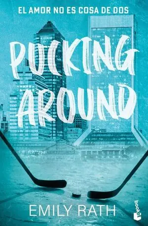 PUCKING AROUND. EL AMOR NO ES COSA DE DOS (SERIE PUCKING, 1) Limited Edition