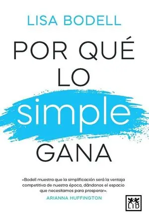Original POR QUÉ LO SIMPLE GANA