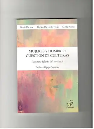MUJERES Y HOMBRES: CUESTIÓN DE CULTURAS. PARA UNA IGLESIA DEL NOSOTROS Neu Im Sortiment