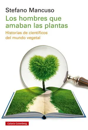 LOS HOMBRES QUE AMABAN LAS PLANTAS. HISTORIAS DE CIENTIFICOS DEL MUNDO VEGETAL Online Kaufen