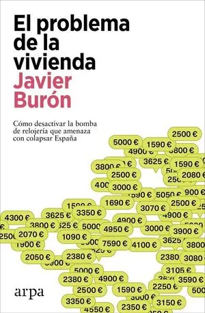 Solange Der Vorrat Reicht PROBLEMA DE LA VIVIENDA, EL. COMO DESACTIVAR LA BOMBA DE RELOJERIA QUE AMENAZA CON COLAPSAR ESPAÑA