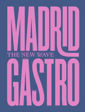 MADRID GASTRO. THE NEW WAVE Sonderaktion