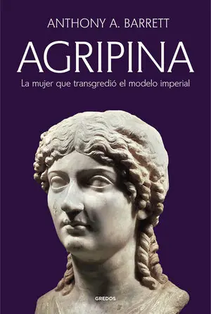 AGRIPINA. LA MUJER QUE TRANSGREDIO EL MODELO IMPERIAL Schnäppchen