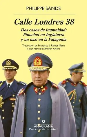 Zertifiziert CALLE LONDRES 38. DOS CASOS DE IMPUNIDAD: PINOCHET EN INGLATERRA Y UN NAZI EN LA PA
