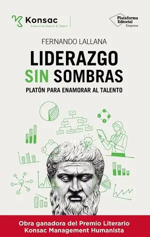 LIDERAZGO SIN SOMBRAS. PLATÓN PARA ENAMORAR AL TALENTO Schneller Versand