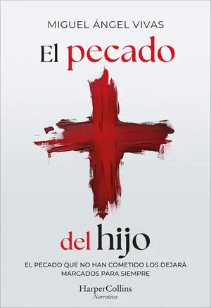 Ausverkauf EL PECADO DEL HIJO. EL PECADO QUE NO HAN COMETIDO LES DEJARA MARCADOS PARA SIEMPRE